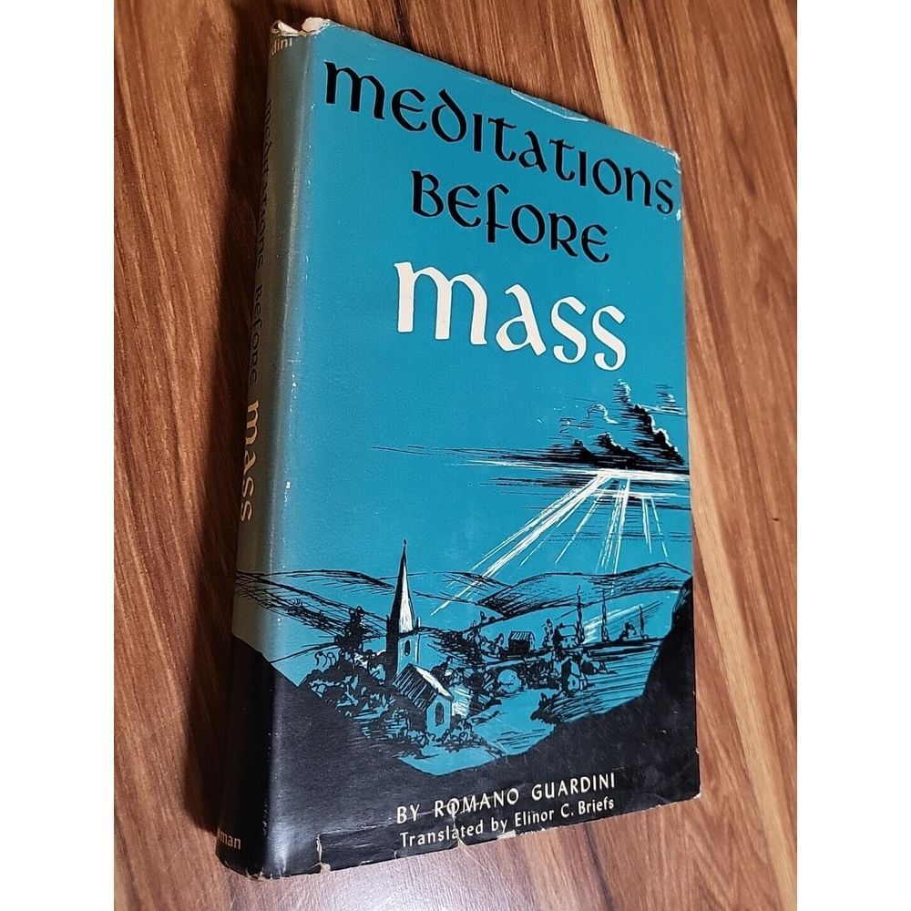 Meditations Before Mass‎ Romano Guardini 1955 1st English Edition Vtg Religious